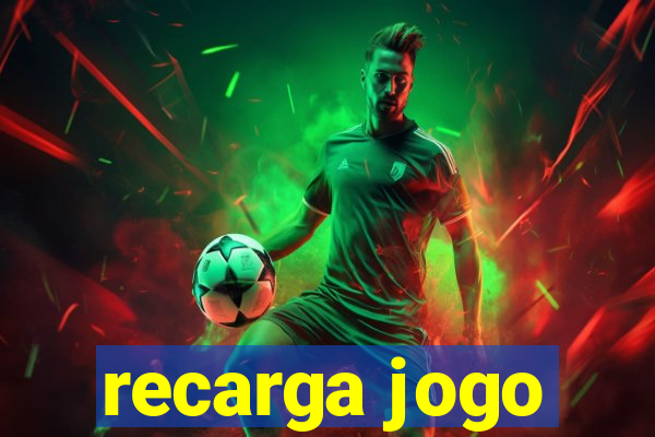 recarga jogo